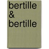 Bertille & Bertille door Eric Stalner