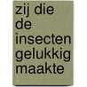 Zij die de insecten gelukkig maakte door Zidrou