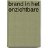 Brand in het onzichtbare