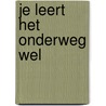 Je leert het onderweg wel by Wessel de Vries