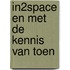 IN2SPACE en MET DE KENNIS VAN TOEN