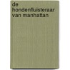 De hondenfluisteraar van Manhattan by Stefanie London