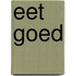 Eet goed