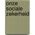Onze sociale zekerheid