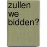 Zullen we bidden? door Esther Veerman