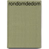 RONDOMDEDOM by Willem Zwaard
