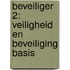 Beveiliger 2: Veiligheid en beveiliging basis
