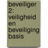 Beveiliger 2: Veiligheid en beveiliging basis door Onbekend