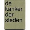 De kanker der steden by Pieter Ecrevisse
