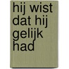 Hij wist dat hij gelijk had by Anthony Trollope