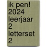 Ik pen! 2024 Leerjaar 2 Letterset 2 by Maria van Gils