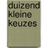 Duizend kleine keuzes