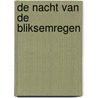 De nacht van de bliksemregen door Myron van der Velden
