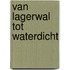 Van lagerwal tot waterdicht