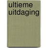 Ultieme uitdaging door Rolf Osterberg