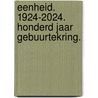 Eenheid. 1924-2024. Honderd jaar Gebuurtekring. by Vincent Scheltiens