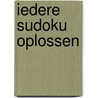 Iedere SUDOKU oplossen by Marten Beck