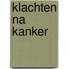 Klachten na kanker door Onbekend