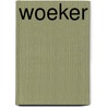 Woeker by Mariëlle Boukens