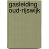 Gasleiding Oud-Rijswijk door J.M. Koot