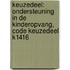 Keuzedeel: Ondersteuning in de kinderopvang, Code keuzedeel K1416