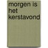 Morgen is het kerstavond