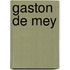 Gaston De Mey