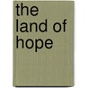 The Land of Hope by Maarten Van den Eynde