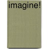 Imagine! door Francisca Vandepitte