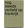 Nog steeds verliefd op Frankrijk by Paul Welling