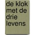 De klok met de drie levens