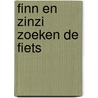 Finn en Zinzi zoeken de fiets door Tineke de Vries -Struiksma