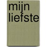 Mijn liefste door Mintje Spoelstra