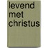Levend met Christus
