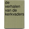 De verhalen van de kerkvaders door Rita Khatchadorian