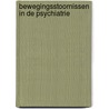 Bewegingsstoornissen in de Psychiatrie door Peter van Harten