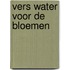 Vers water voor de bloemen