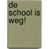 De school is weg!