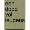 Een dood vol leugens door Sarah Bailey