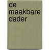De maakbare dader door Ilse Jansen