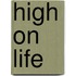 High on life