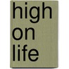 High on life by David Jp Phillips