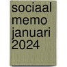 Sociaal Memo januari 2024 door Onbekend