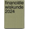 Financiële wiskunde 2024 door Onbekend