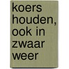 KOERS HOUDEN, OOK IN ZWAAR WEER door Hilde van Hulst-Mooibroek