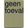 Geen toeval door J. Blooms