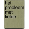 Het probleem met liefde door Kat T. Masen