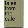 Tales from the cafe by T. Kawaguchi