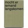 Mocht er iemand langskomen door Thomas Korsgaard