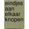 Eindjes aan elkaar knopen by Annie Darling